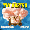 Thokozisa (Radio-Edit) - Luyolo Joy&Man Q