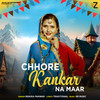 Chhore Kanker Na Maar - Renuka Panwar