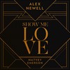 Show Me Love - Alex Newell&Matvey Emerson