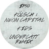 KIDS (Undercatt Remix) - Kölsch&Neon Capital&Undercatt