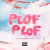 Plof Plof (Explicit) - DOUGLAS SUTRA&Ferreira Dj&Mc beatriz