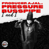 I and I - producer Ajal&Pressure Busspipe