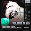Under Bright Lights(feat. Indy Skies) - TWERL&Ekko & Sidetrack&Indy Skies