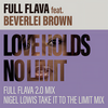 Love Holds No Limit (Full Flava 2.0 Mix) - Full Flava&Beverlei Brown