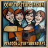 Come Together (Again) - Peacock&the Surfarians