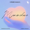 Maninchave - Sweekar Agasthi