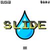 Slide (feat. Sahj & Mah) (Explicit) - Dlowe&Sahj&Mah