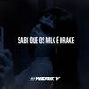 Sabe Que os Mlk é Drake (Explicit) - DJ Weriky&Funk SÉRIE GOLD