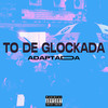 To de Glockada adaptada (Explicit) - DJ BRAGA&Mc Cyclope&MC BN