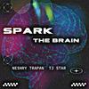 SPARK THE BRAIN (Explicit) - Neshry Trapan&TJ STAR