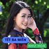 Tết Ba Miền (#1) - Như Hoa