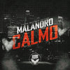 Malandro Calmo (Explicit) - MC Bezerra&Marques XZ&Visão Produtora&Mc Josue Zs