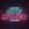 Oye Mujer - Raymix&Juanes