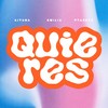 Quieres - Aitana&Emilia&Ptazeta