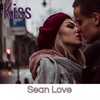 Kiss - Sean Love