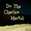 Do The Charles Martel - Dave adams