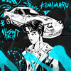 Night Race (Explicit) - kim!maru&deadsouls