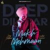 Mukh Mehmaan (feat. Sudesh Kumari) - Deep Dildaar&Sudesh Kumari