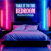 Take It to the Bedroom (Explicit) - Dia Grover&Mzdaffy