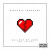 All out of Love feat. Fallon (Original Mix) - Electric Treasure&Fallon