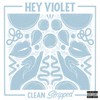 Clean (Stripped|Explicit) - Hey Violet