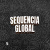 Sequencia Global (Explicit) - DJ VN Maestro&Laryssa Real&MC ARCANJO&MC Xavier&mc larissa