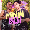 Minha Best (Explicit) - MC Ketim&MC Yam&Dj Xuxu&life song&DJ JM DA IGREJINHA