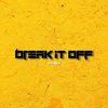 Break It Off - Chi Savi&Chi Savi Productions&Malachi Velez