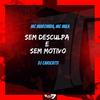 Sem desculpa e sem motivo (Explicit) - MC Mila&DJ Caricatti&MC Maromba