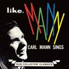 If I Ever Needed You (2020 Digitally Remastered) - Carl Mann