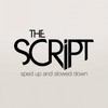 Superheroes (sped up) - sped up + slowed&The Script