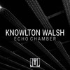 Echo Chamber - Knowlton Walsh