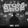 Atom Drop - KickArtz&Justin Pollnik