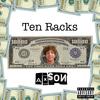 Ten Racks (feat. Shichikaiii & Myron) (Explicit) - Axson&shichikaiii&Myron