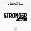 Stronger Now - STANDY&YUNA&Martin Van Lectro