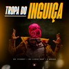 Tropa do Inguiça (Explicit) - J. Books&Mc Thierry&Mc Lucas MDS&Love Funk
