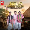Bela Rege Pela - Nayka&Sushil&Ajay