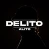 Delito (Explicit) - Alito