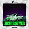 Just Say Yes (Radio Mix) - Wayward Brothers
