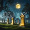 Dead Opps (feat. Real One) (Explicit) - Orobossa&Real One