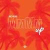 Mm Mm Up (Original|Explicit) - Th3rd&R. City&Pressure Busspipe