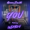 YOU (Extended) - Aaron Smith&Indiblu