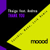 Thank You (Cucchia, Moko, Leik remix) - Thaiga&Andrea