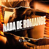 Nada de Romance - DJ AZIN&Mc Kezin&MC Brenda