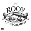 ROOF (Explicit) - A-This&OBLADAET