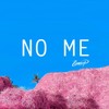 No Me(Not Me) - Zamio P