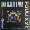 Ikk Hjem I Nat (Explicit) - Fouli&ZK&Faustix