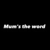 mum's the word - edy