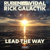 Lead the way - Ruben Vidal&Rick Galactik