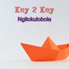 Ngitokulobola - Key 2 Key